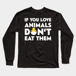 Don't Eat Them Long Sleeve T-Shirt