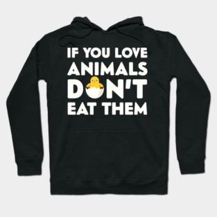 Don't Eat Them Hoodie