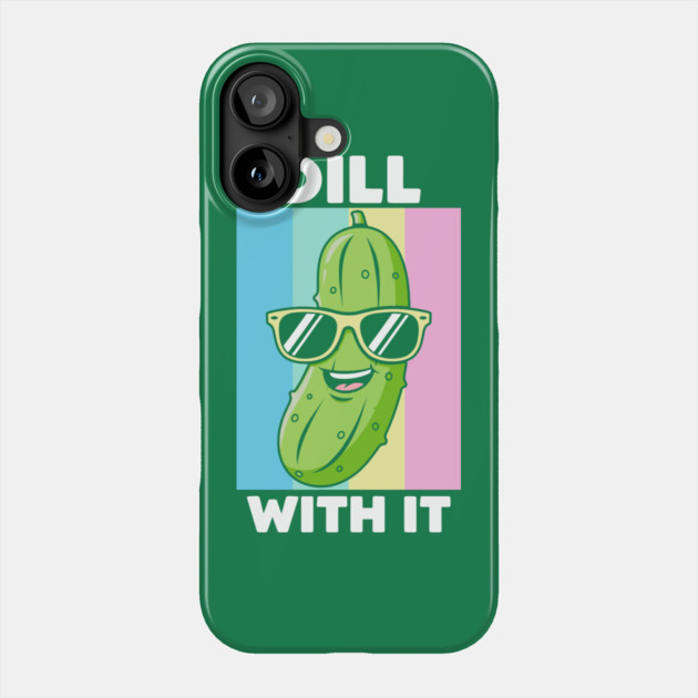 Dill With It Phone Case by enrynz