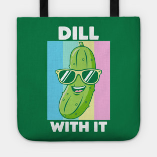 Dill With It Tote
