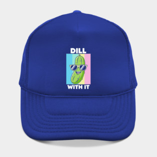 Dill With It Hat