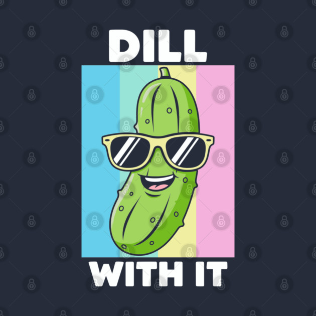 Dill With It by enrynz