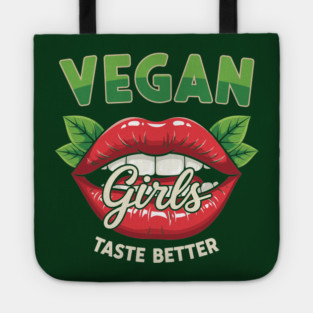 Vegan Girls Taste Better Tote