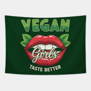 Vegan Girls Taste Better Tapestry