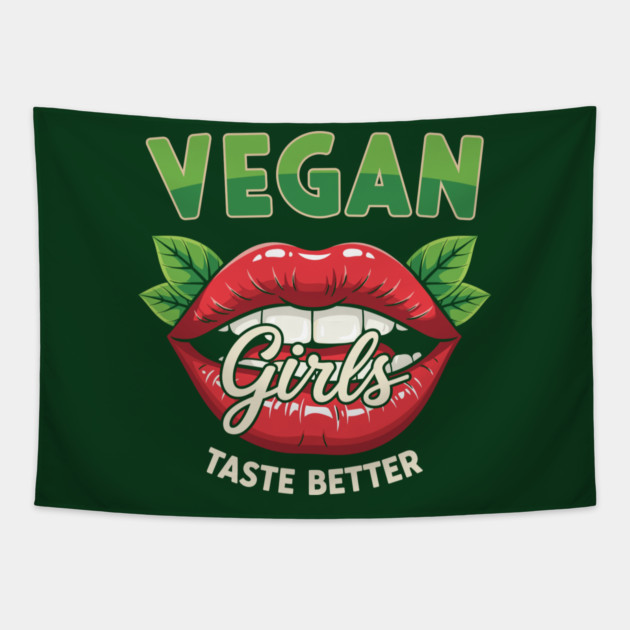 Vegan Girls Taste Better Tapestry by enrynz