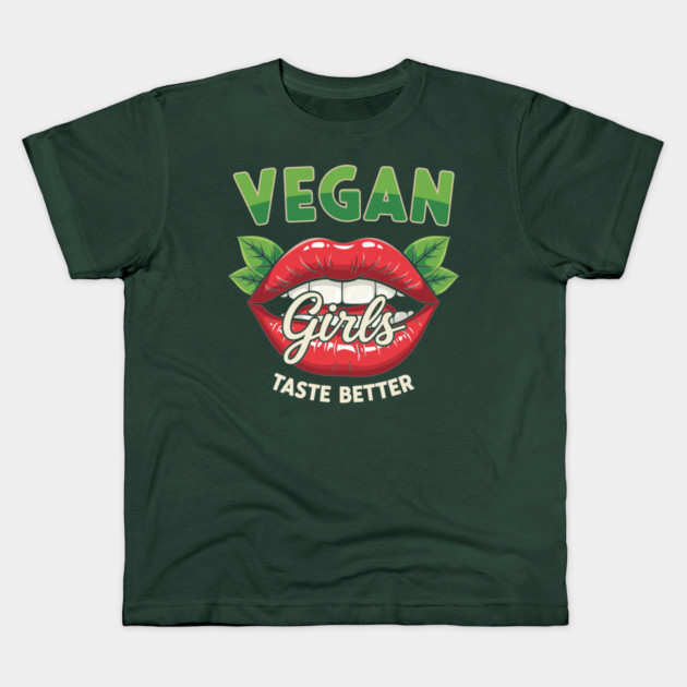 Vegan Girls Taste Better Kids T-Shirt by enrynz