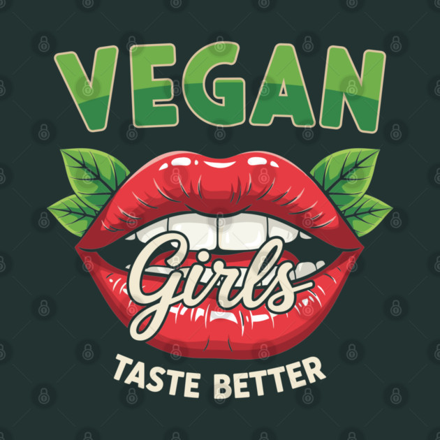 Vegan Girls Taste Better by enrynz
