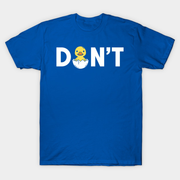Don't T-Shirt by enrynz