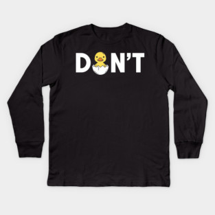 Don't Kids Long Sleeve T-Shirt