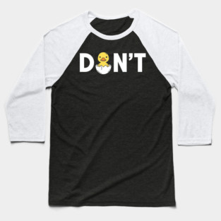 Don't Baseball T-Shirt