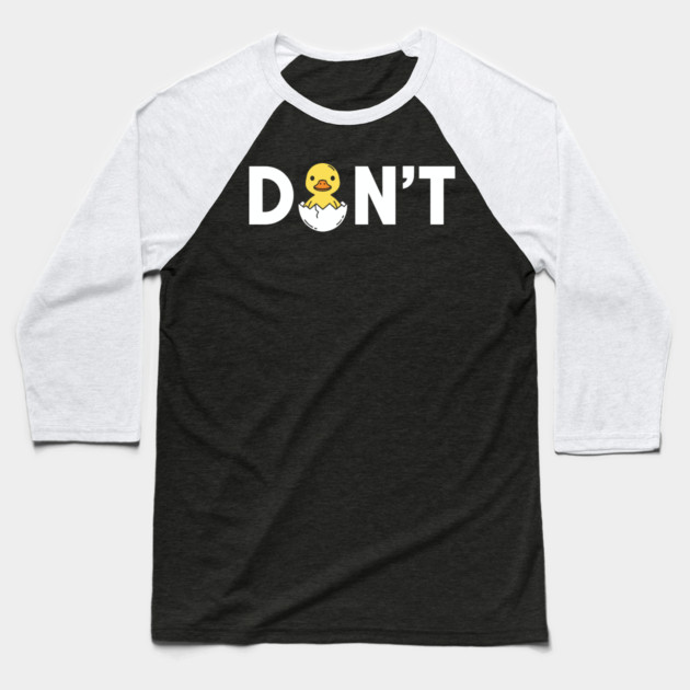 Don't Baseball T-Shirt by enrynz