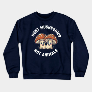 Funny Mushroom Hunting Crewneck Sweatshirt