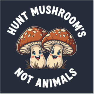 Funny Mushroom Hunting Posters and Art