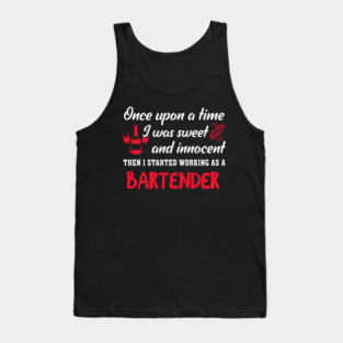 I Started Working As A Bartender Tank Top