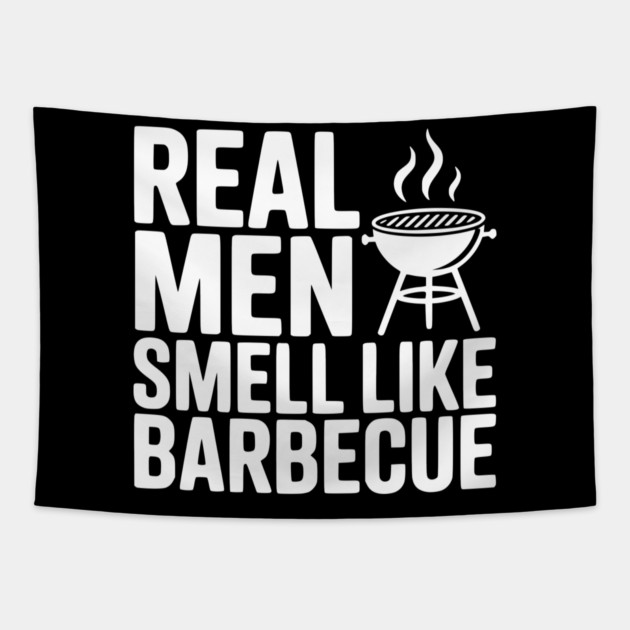 Real Men Smell Like Barbecue Tapestry by Frank Ring