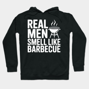 Real Men Smell Like Barbecue Hoodie