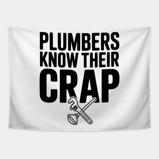 Plumbers Know Their Crap Tapestry by Frank Ring