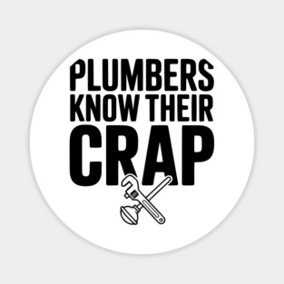Plumbers Know Their Crap Magnet