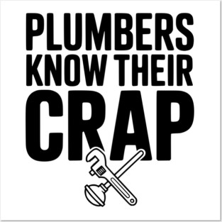 Plumbers Know Their Crap Posters and Art