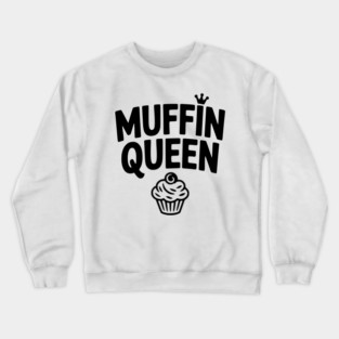 Muffin Queen Crewneck Sweatshirt