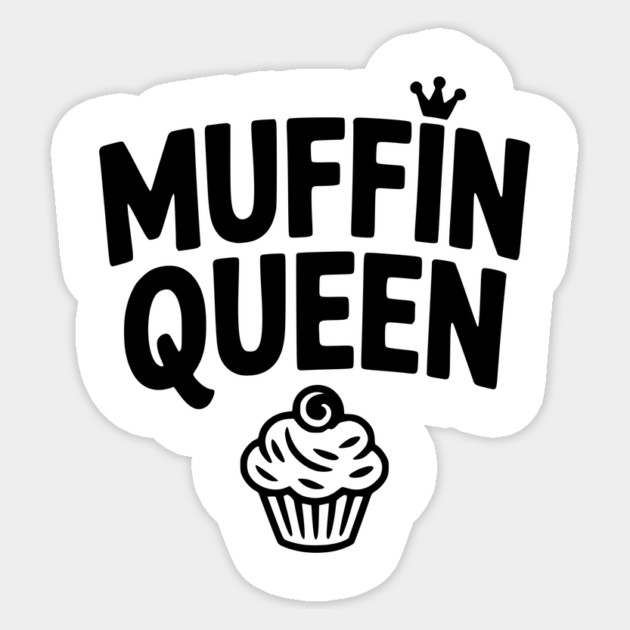 Muffin Queen Sticker by Frank Ring