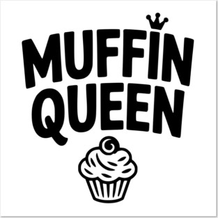 Muffin Queen Posters and Art