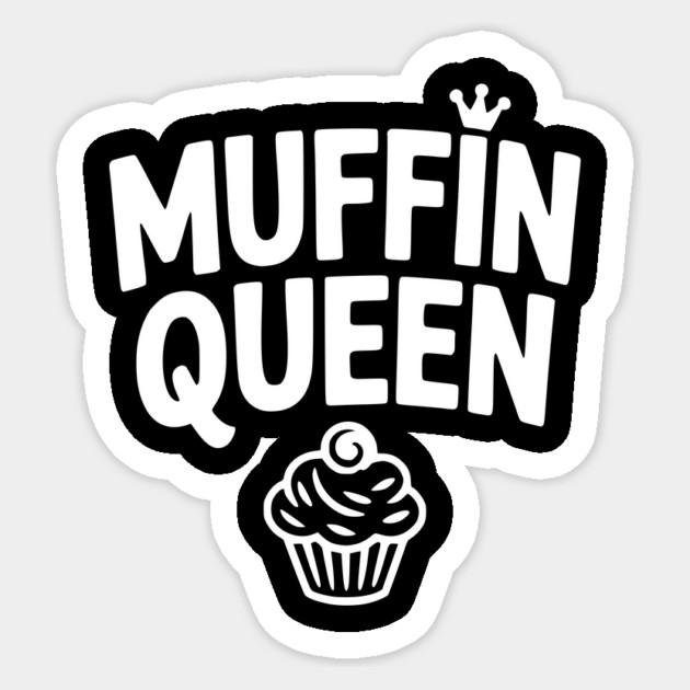 Muffin Queen Sticker by Frank Ring