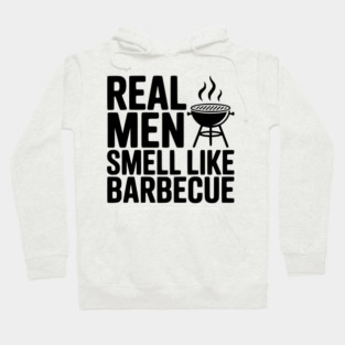 Real Men Smell Like Barbecue Hoodie