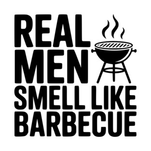 Real Men Smell Like Barbecue T-Shirt