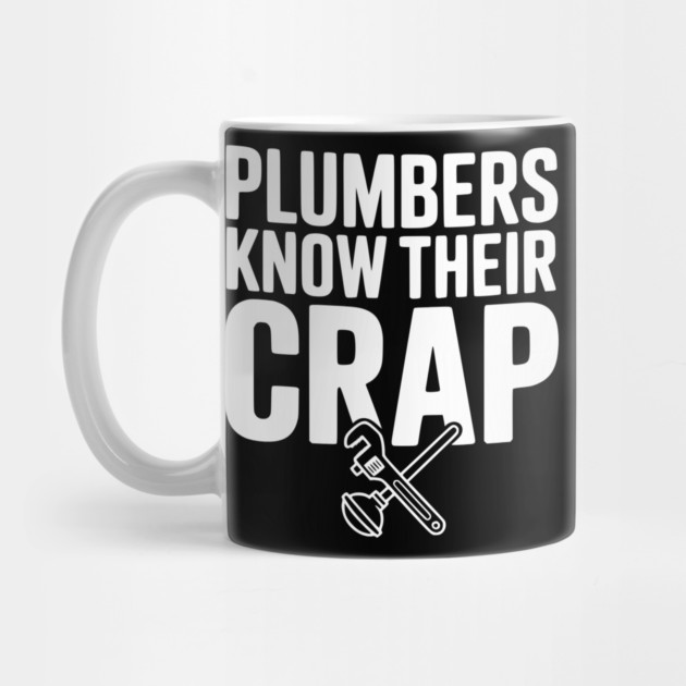 Plumbers Know Their Crap by Frank Ring