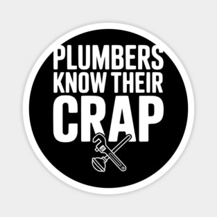 Plumbers Know Their Crap Magnet