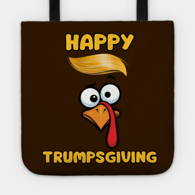 Funny Trumpsgiving Turkey Thanksgiving Humor Tote by Creatifly Graphic Tees