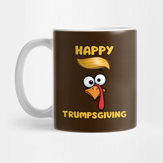 Funny Trumpsgiving Turkey Thanksgiving Humor by Creatifly Graphic Tees