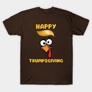 Funny Trumpsgiving Turkey Thanksgiving Humor T-Shirt