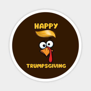 Funny Trumpsgiving Turkey Thanksgiving Humor Magnet