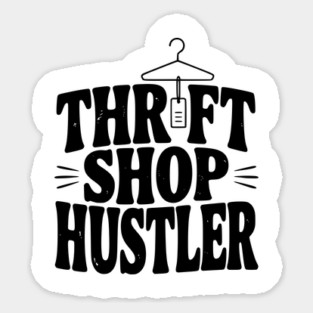 Thrift Shop Hustler Magnet