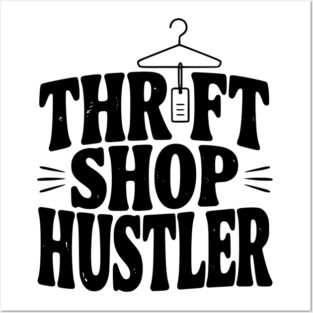 Thrift Shop Hustler Posters and Art