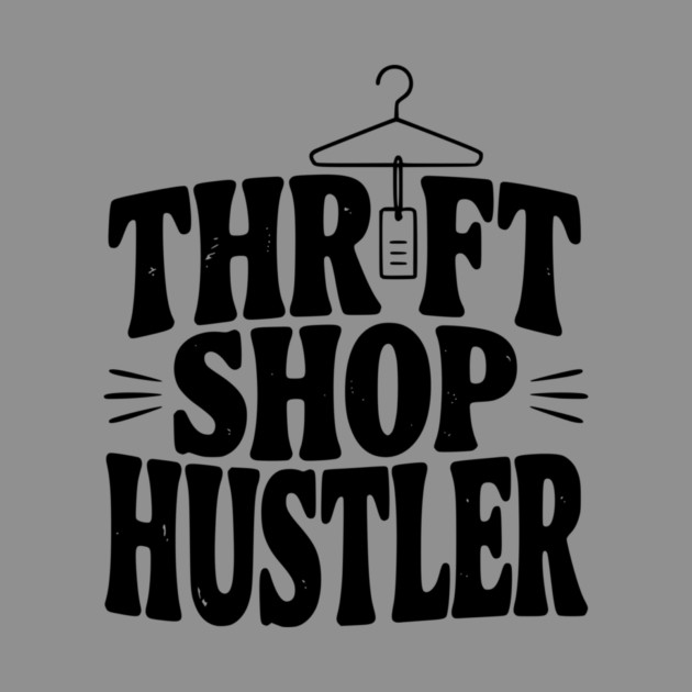 Thrift Shop Hustler by Frank Ring