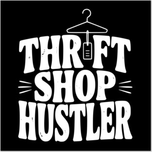 Thrift Shop Hustler Posters and Art