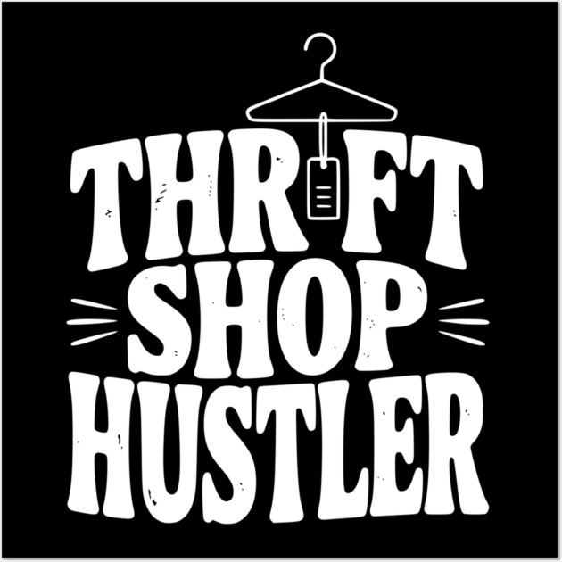 Thrift Shop Hustler Wall Art by Frank Ring
