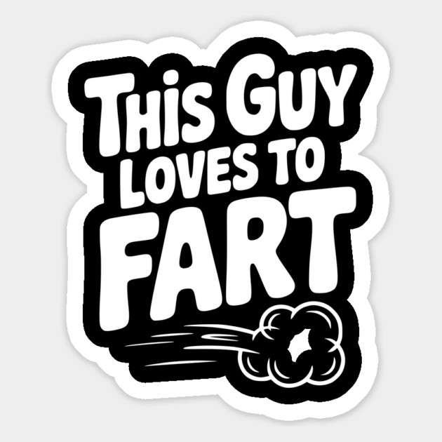 This Guy Loves to Fart Magnet by Frank Ring