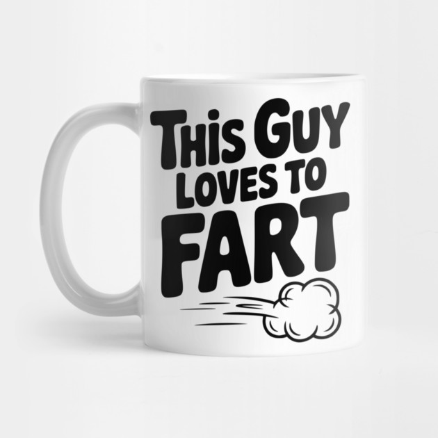 This Guy Loves to Fart by Frank Ring