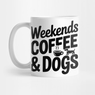 Weekends Coffee & Coffee Mug