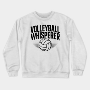 Volleyball Whisperer Crewneck Sweatshirt