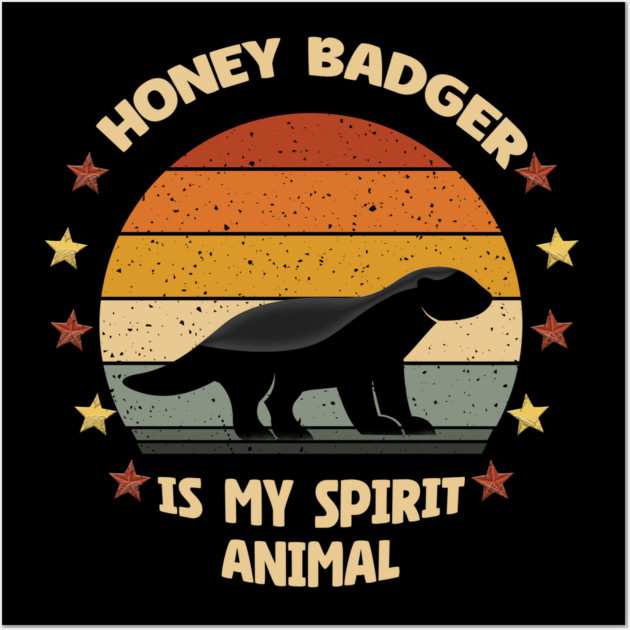 Honey Badger Is My Spirit Animal Retro Vintage Wall Art by Db Printed