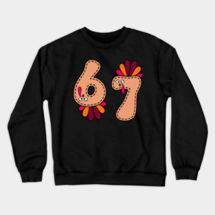 67 Thanksgiving Turkey Crewneck Sweatshirt