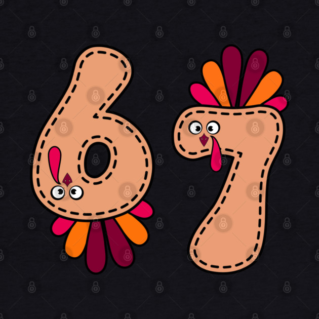 67 Thanksgiving Turkey by Creatifly Graphic Tees