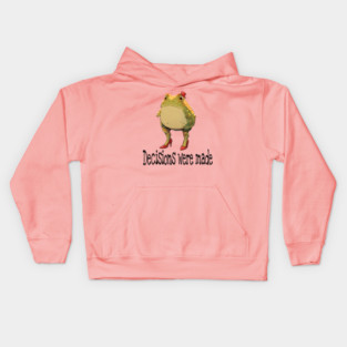 Cute little toad wearing red high-heel shoes and top hat "Decisions were made" Kids Hoodie