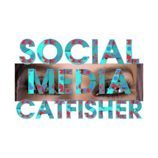 Social Media Catfisher T-Shirt