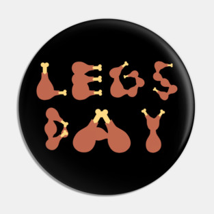 Legs Day Thanksgiving Turkey Pin
